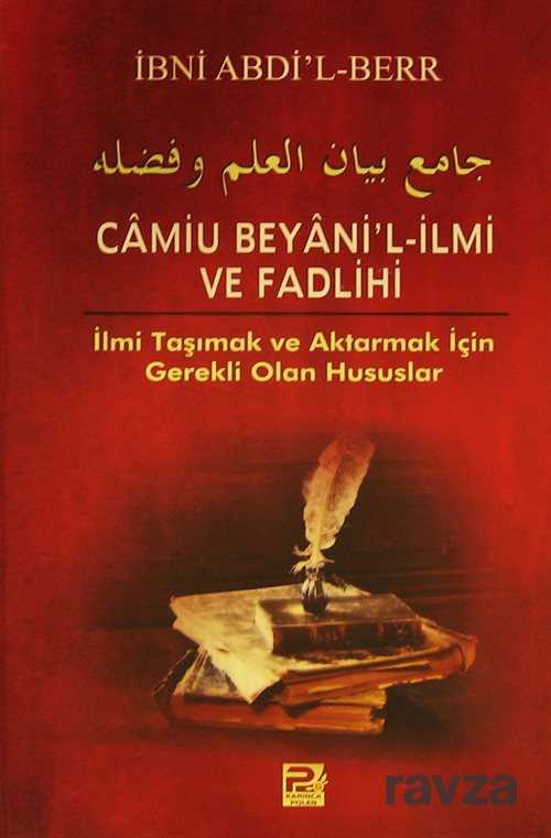 Camiu Beyani'l-İlmi ve Fadlihi İlmi Taşımak ve Aktarmak İçin Gerekli Olan Hususlar - Karınca Kitap