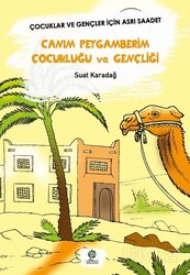 Canım Peygamberim Çocukluğu Ve Gençliği - Gonca Yayınevi