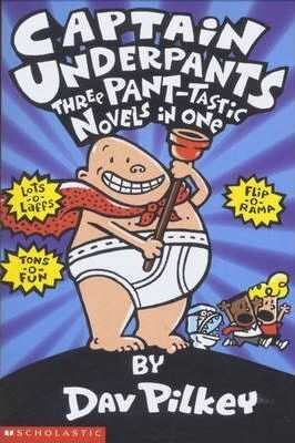 Captain Underpants Three Pant-tastic Novels in One - Scholastic