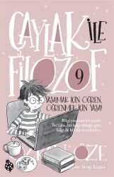 Çaylak İle Filozof 9 / Yaşamak İçin Öğren, Öğrenmek İçin Yaşa! - Uğurböceği Yayınları