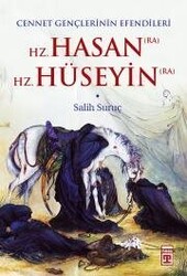 Cennet Gençlerinin Efendileri - Hz. Hasan / Hz. Hüseyin - Timaş Yayınları