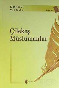 Çilekeş Müslümanlar - Beka Yayınları