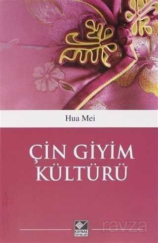 Çin Giyim Kültürü - Kaynak Yayınları