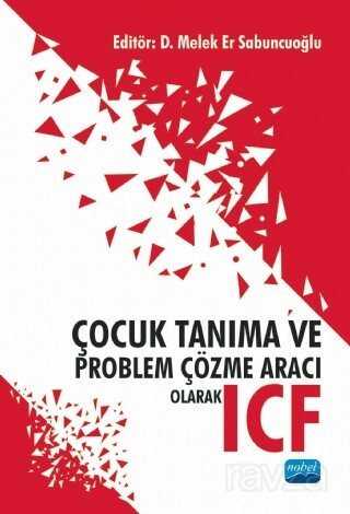 Çocuk Tanıma ve Problem Çözme Aracı Olarak ICF - Nobel Yayın Dağıtım
