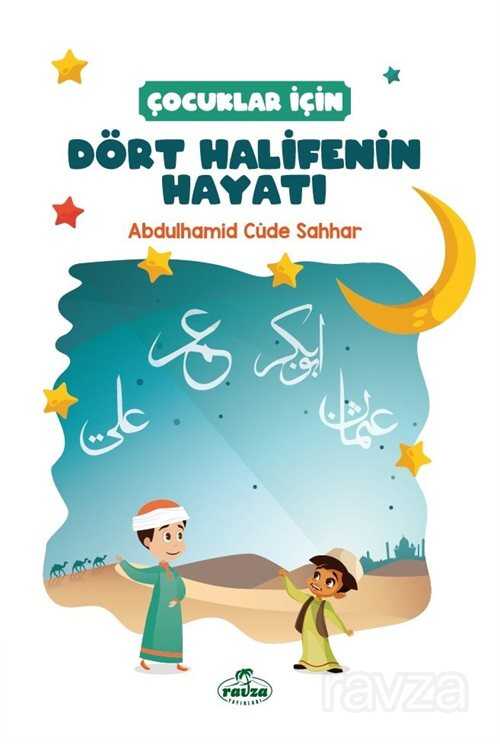 Çocuklar İçin Dört Halifenin Hayatı - Ravza Yayınları