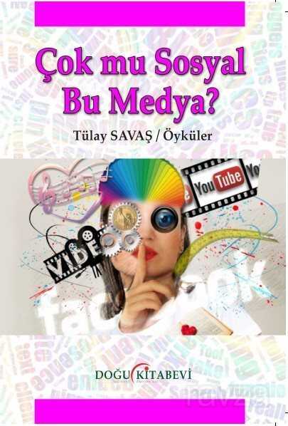 Çok mu Sosyal Bu Medya - Doğu Kitabevi