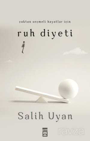 Çoktan Seçmeli Hayatlar İçin Ruh Diyeti - Timaş Yayınları