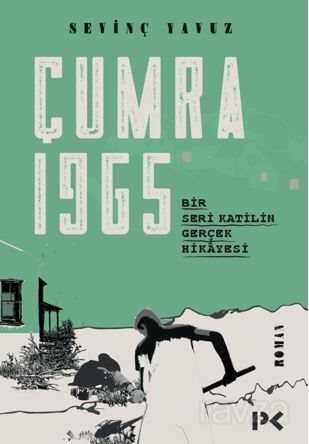 Çumra 1965 / Bir Seri Katilin Gerçek Hikayesi - Profil Yayıncılık