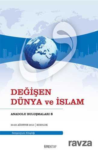 Değişen Dünya ve İslam - Tire Kitap
