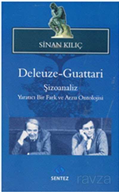 Deleuze-Guattari / Şizoanaliz - Sentez Yayım ve Dağıtım (Bursa)