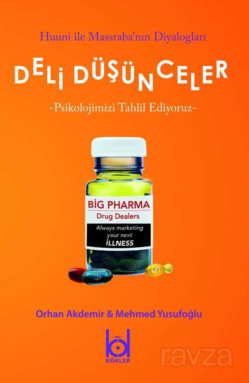 Deli Düşünceler Psikolojimizi Tahlil Ediyoruz - Kökler Derneği Yayınları