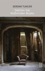 Delilim Yok Kalbimde Başka - Ketebe Yayınevi