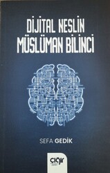 Dijital Neslin Müslüman Bilinci - Çığır Yayınları