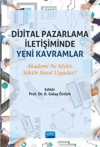 Dijital Pazarlama İletişiminde Yeni Kavramlar - Nobel Yayın Dağıtım