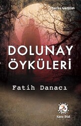 Dolunay Öyküleri - Bilge Karınca Yayınları