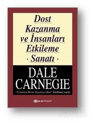 Dost Kazanma ve İnsanları Etkileme Sanatı - Epsilon Yayınları