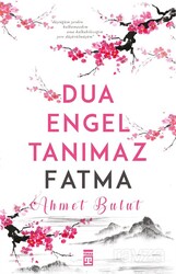 Dua Engel Tanımaz - Fatma - Timaş Yayınları