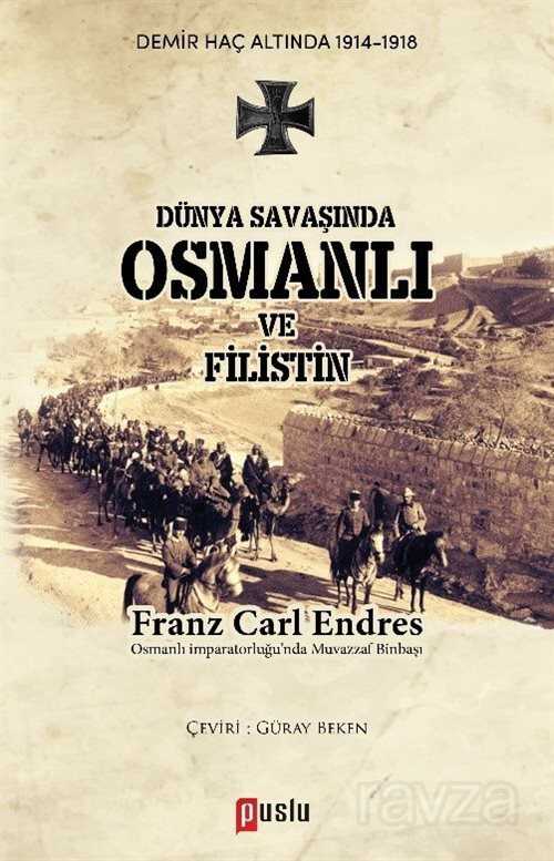 Dünya Savaşında Osmanlı ve Filistin - Puslu Yayıncılık