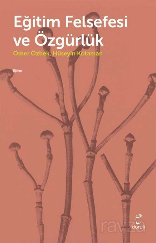 Eğitim Felsefesi ve Özgürlük - Doruk Yayınları