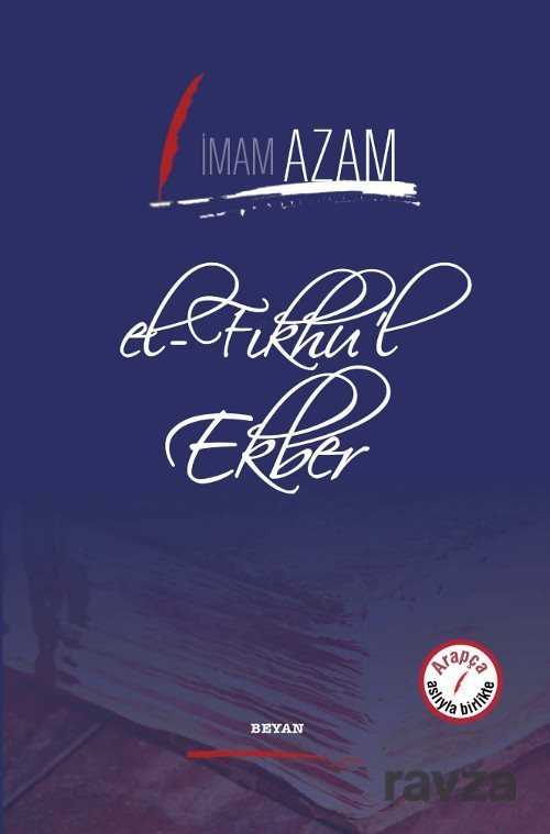 el-Fıkhu'l Ekber (İmam Azam) (İki Dil Bir Kitap - Arapça-Türkçe) - Beyan Yayınları