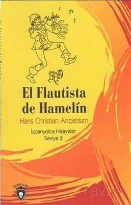 El Flautista De Hamelin / İspanyolca Hikayeler Seviye 2 - Dorlion Yayınevi