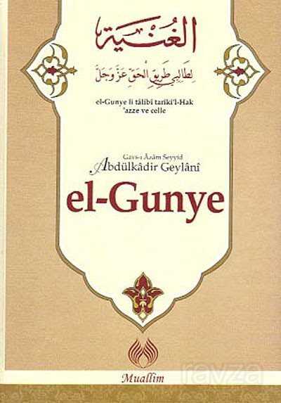 El-Gunye Tercümesi (li Tâlibî Târiki'l-Hakki 'Azze ve Celle) - Muallim Neşriyat