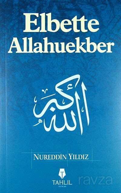 Elbette Allahuekber - Tahlil Yayınları