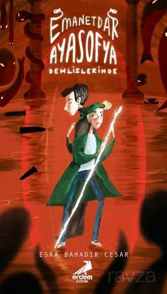 Emanetdar Ayasofya Dehlizlerinde - Erdem Çocuk Yayınları