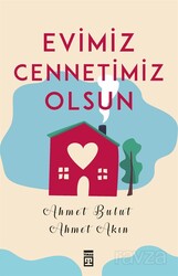 Evimiz Cennetimiz Olsun - Timaş Yayınları