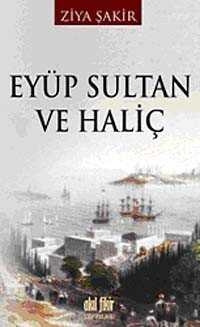 Eyüp Sultan ve Haliç - Akıl Fikir Yayınları