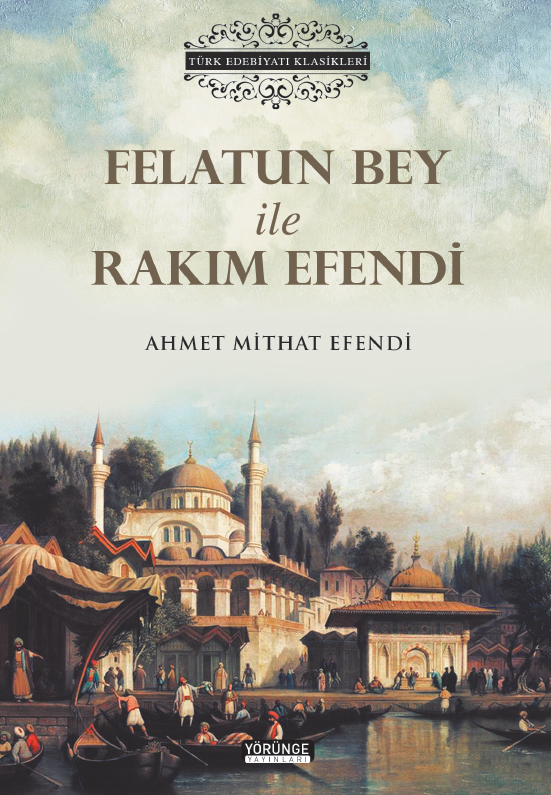 Felatun Bey İle Rakım Efendi - Yörünge Yayınları