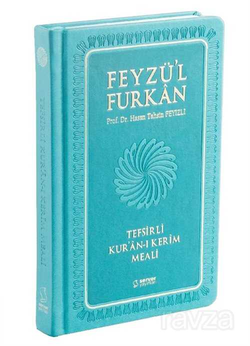 Feyzü’l Furkan Tefsirli Kur’an-ı Kerim Meali (Büyük Boy - Sadece Meal - Ciltli) Turkuaz - Server Yayınları