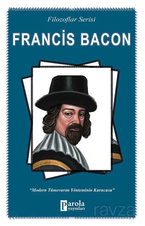 Francis Bacon / Filozoflar Serisi - Parola Yayınları