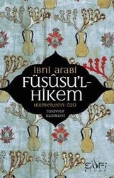 Füsusu'l-Hikem Hikmetlerin Özü - Sufi Kitap Yayınları