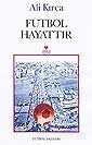 Futbol Hayattır - Can Yayınları