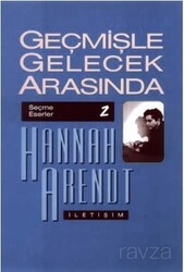 Geçmişle Gelecek Arasında - İletişim Yayınları