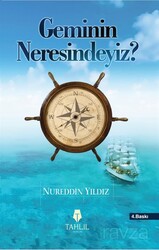 Geminin Neresindeyiz? - Tahlil Yayınları