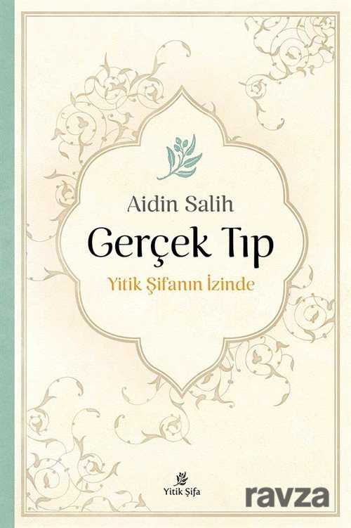 Gerçek Tıp - Yitik Şifa