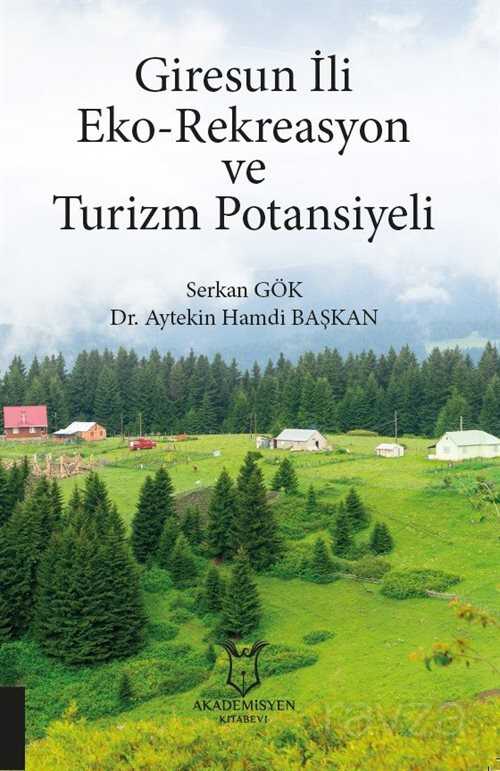 Giresun İli Eko-Rekreasyon ve Turizm Potansiyeli - Akademisyen Kitabevi