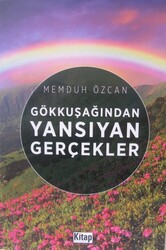 Gökkuşağından Yansıyan Gerçekler - Kitap Dünyası (Konya)