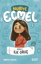 Görev: İlk Oruç - Nuriye Ecmel - Timaş Gülce Çocuk