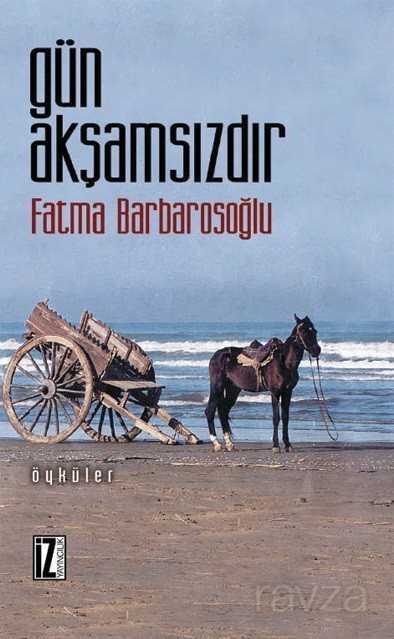 Gün Akşamsızdır - İz Yayıncılık