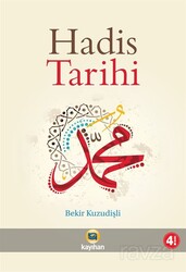Hadis Tarihi - Kayıhan Yayınları - Akademik Kitaplar
