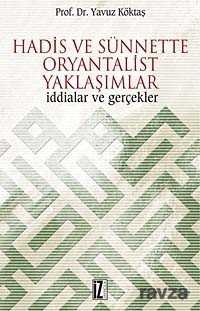 Hadis ve Sünnette Oryantalist Yaklaşımlar - İz Yayıncılık