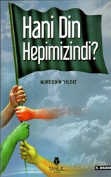 Hani Din Hepimizindi - Tahlil Yayınları