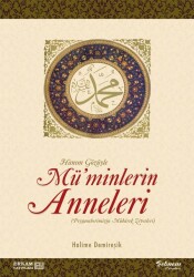 Hanım Gözüyle Mü'minlerin Anneleri (Peygamberimizin Mübarek Zevceleri) - Erkam Yayınları