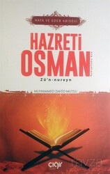 Haya ve Edeb Abidesi Hazreti Osman - Çığır Yayınları