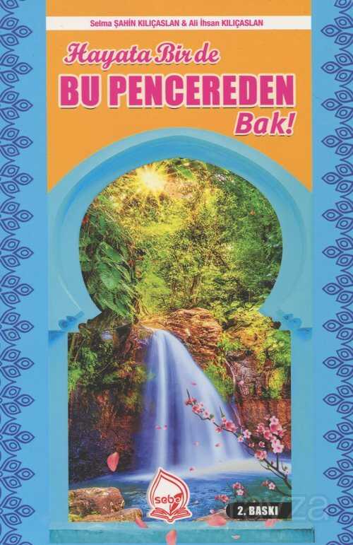 Hayata Bir de Bu Pencereden Bak - Sebe Yayınları