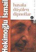 Hayata Düşülen Dipnotlar - Timaş Yayınları