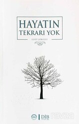Hayatın Tekrarı Yok - Diyanet İşleri Başkanlığı